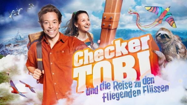 Sendereihenbild mit Typo zu "Checker Tobi und die Reise zu den fliegenden Flüssen" mit Tobias Krell und Marina Blanke.