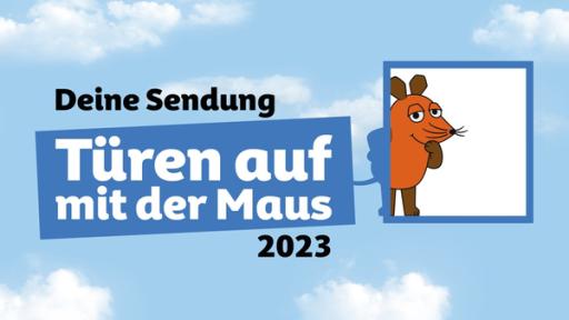 Schriftzug "Deine Sendung Türen auf mit der Maus", die Maus schaut durch ein Rechteck mit blauem Rahmen