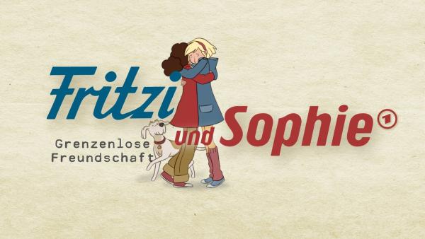 In der Mitte Fritzi und Sophie. Sie umarmen einander. Daneben steht der kleine Hund Sputnik und schaut zu ihnen auf. Links das Wort Fritzi, darunter in kleinerer Schriftgröße die Aufschrift Grenzenlose Freundschaft, rechts das Wort Sophie.