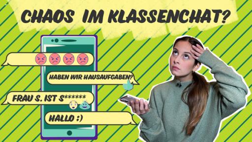 Soraya vor einem bunten Hintergrund mit Handy in der Hand. Sie schaut genervt nach oben. Über ihr steht der Text: Chaos im Klassenchat? Links neben ihr ist ein Handy mit vier Chatblasen als Grafik abgebildet.