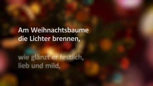 Liedtext: Am Weihnachtsbaum die Lichter brennen